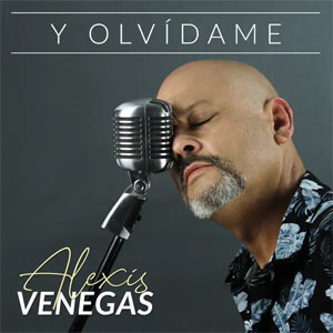 Disco Y Olvídame de Alexis Venegas