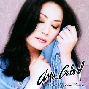 Álbum Historia De Una Reina de Ana Gabriel