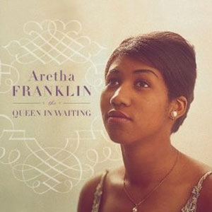Álbum The Queen In Waiting de Aretha Franklin