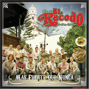 Álbum Más Fuerte Que Nunca  de Banda El Recodo
