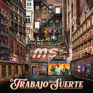 Álbum El Trabajo Es La Suerte de Banda MS