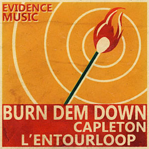 Álbum Burn Dem Down (L'Entourloop Remix) de Capleton