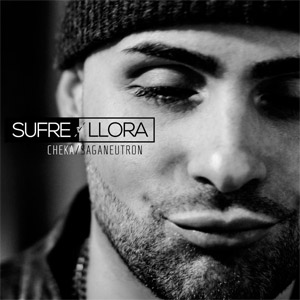 Álbum Sufre Y Llora de Cheka