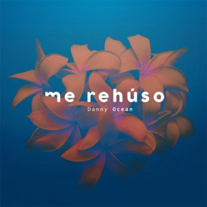 Álbum Me Rehúso de Danny Ocean
