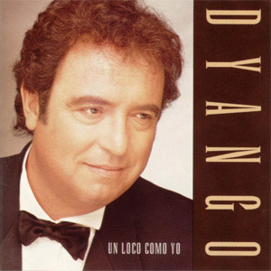 Álbum Un Loco Como Yo de Dyango