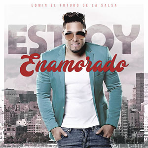 Álbum Estoy Enamorado de Edwin El futuro De La Salsa