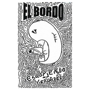 Álbum Escupiendo Verdades de El Bordo