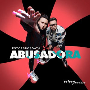 Álbum Abusadora de EstoeSPosdata