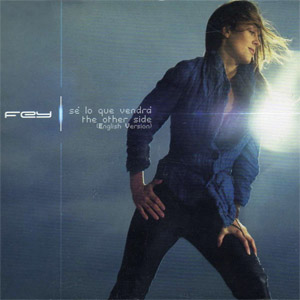 Álbum Se Lo Que Vendra / The Other Side de Fey