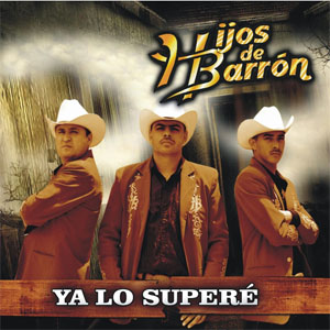Álbum Ya Lo Superé de Hijos de Barrón