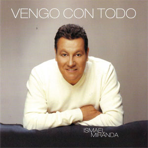 Álbum Vengo Con Todo  de Ismael Miranda