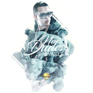 Álbum No Dudes de J Álvarez