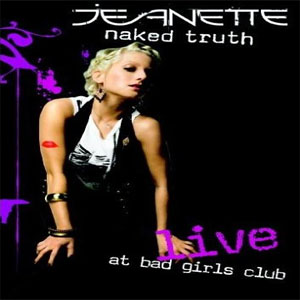 Disco Naked Truth - Live At Bad Girls Club de Jeanette Biedermann