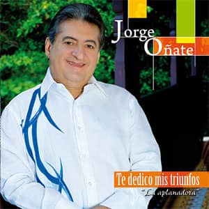 Álbum Te Dedico Mis Triunfos "La Aplanadora" de Jorge Oñate