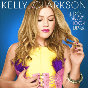 Álbum I Do Not Hook Up (Remixes)  de Kelly Clarkson