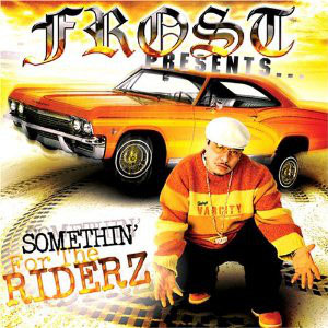 Álbum Presents Somethin' For The Riderz de Frost