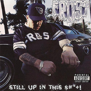 Álbum Still Up In This de Frost