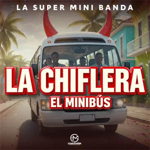 Disco La Chiflera (El Minibu?s) de La Super Mini Banda