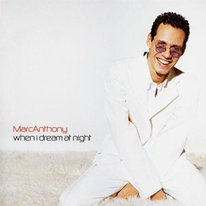 Álbum When I Dream At Night de Marc Anthony