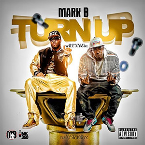 Álbum Turn Up (feat. tha Voicebox) de Mark B