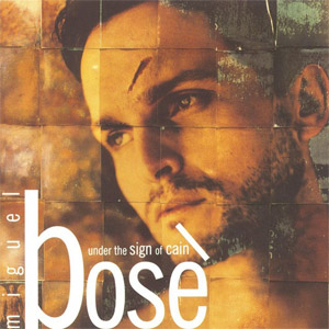 Álbum Under The Sign Of Cain de Miguel Bosé