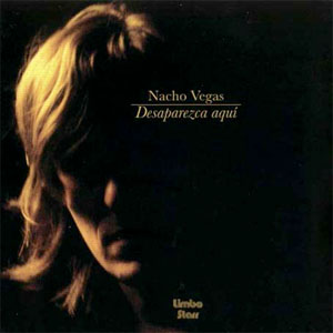 Disco Desaparezca Aquí de Nacho Vegas