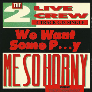 Álbum We Want Some P...y de 2 Live Crew