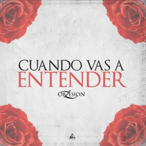 Álbum Cuando Vas a Entender de Obzesion