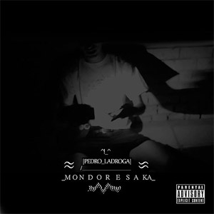 Disco MondoResaka de Pedro LaDroga