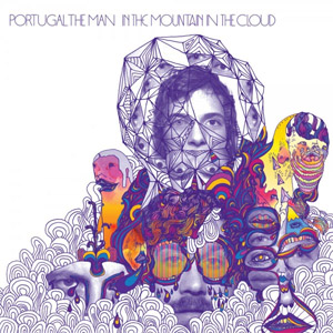 Álbum In the Mountain In the Cloud de Portugal. The Man