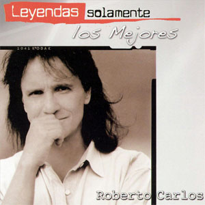 Álbum Leyendas Solamente: Los Mejores de Roberto Carlos