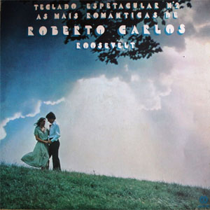 Álbum Teclado Espetacular No. 2 - As Mais Românticas de Roberto Carlos "Roosevelt" de Roberto Carlos