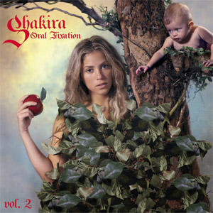 Álbum Oral Fixation Volume 2 (Oriental Edition) de Shakira