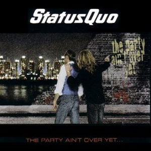Álbum The Party Ain't Over Yet de Status Quo