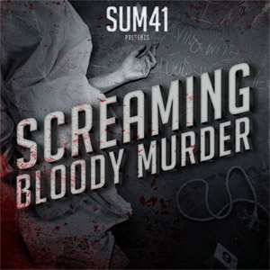 Álbum Screaming Bloody Murder de Sum 41