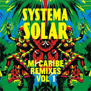 Álbum Mi Caribe Remixes, Vol. 1 de Systema Solar