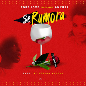 Álbum Se Rumora  de Tobe Love