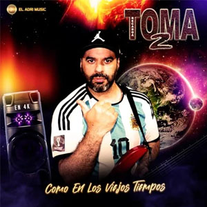 Álbum Como En Los Viejos Tiempos de Toma 2