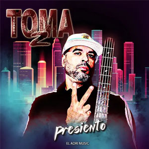 Álbum Presiento de Toma 2