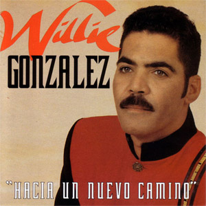 Álbum Hacía Un Nuevo Camino de Willie González