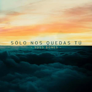 Álbum Solo Nos Quedas Tú de Yoss Bones