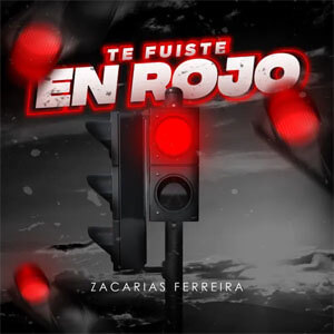 Álbum Te Fuiste en Rojo de Zacarias Ferreira
